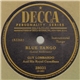 Guy Lombardo And His Royal Canadians - Blue Tango